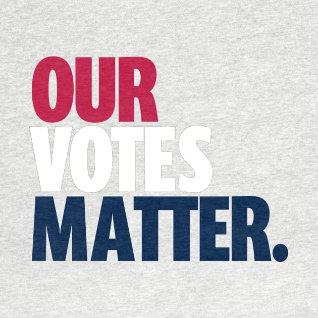 Go Vote T-Shirt | Our Votes Matter | Gift for Voters | Election | Voting | First Time Voters | Politics | Unisex - Men & Women's Tee by shauniejdesigns